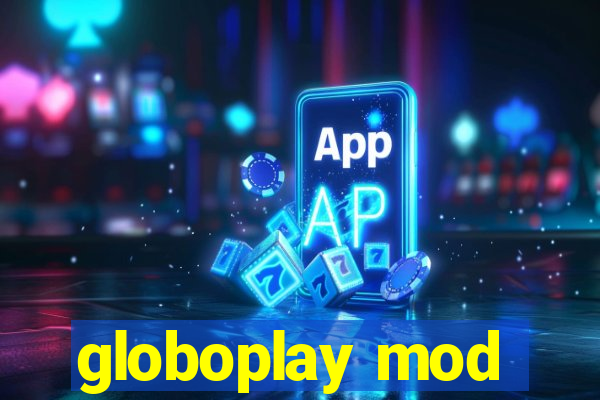 globoplay mod